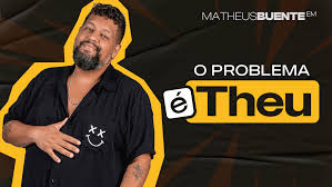 Matheus Buente - O PROBLEMA É THEU (Stand-up comedy).
