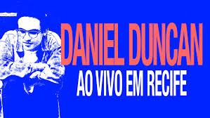 DANIEL DUNCAN AO VIVO EM RECIFE