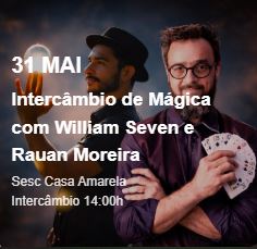 Intercâmbio de Mágica com William Seven e Rauan Moreira