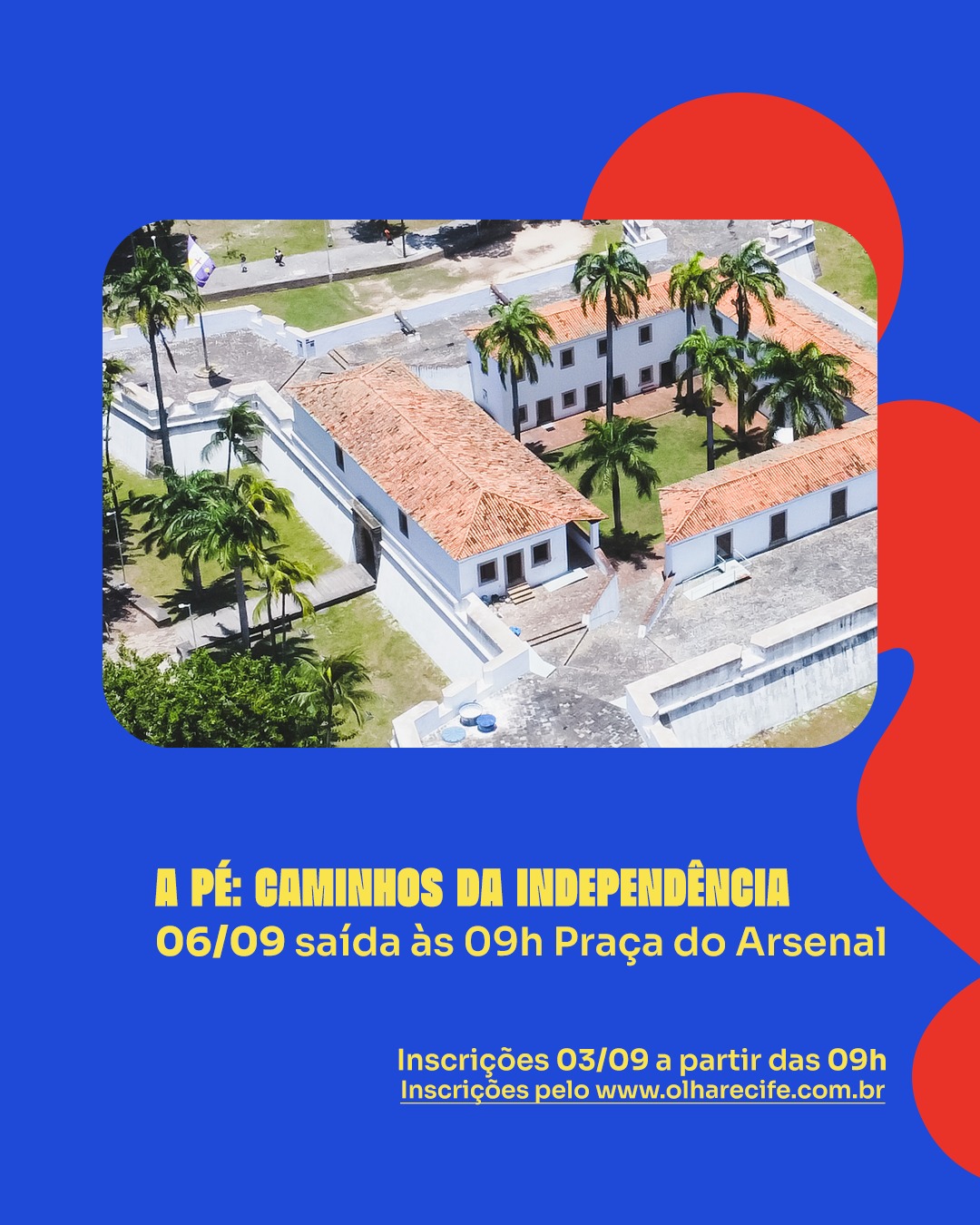 Olha! Recife a Pé: Caminhos da Independência | 06/09